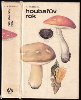 Antonín Příhoda: Houbařův rok