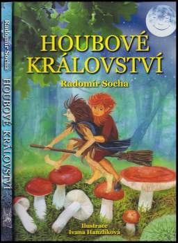 Radomír Socha: Houbové království