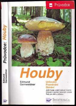 Houby - Edmund Garnweidner (1999, Svojtka & Co) - ID: 691892