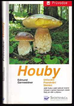 Houby - Edmund Garnweidner (1999, Svojtka & Co) - ID: 557825