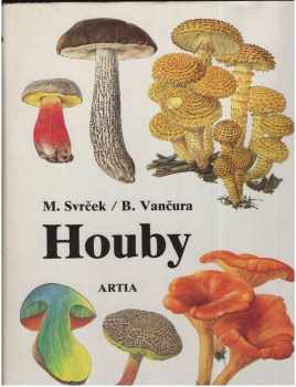 Houby - Mirko Svrček (1987, Artia) - ID: 465044
