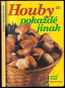 Houby pokaždé jinak