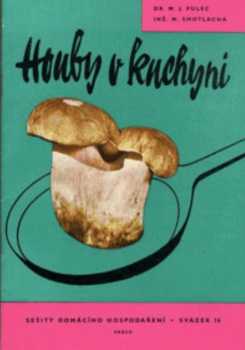 Miroslav Smotlacha: Houby v kuchyni