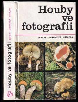 Josef Erhart: Houby ve fotografii