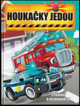 Houkačky jedou - 3 povídky o záchranářích