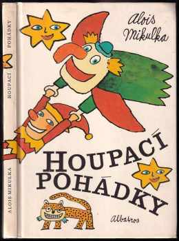 Houpací pohádky : pro děti od 5 let - Alois Mikulka (1987, Albatros) - ID: 728916