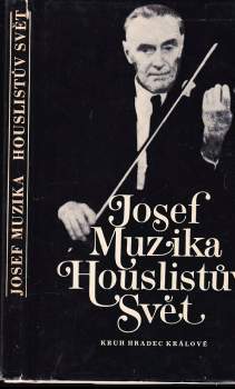 Josef Muzika: Houslistův svět