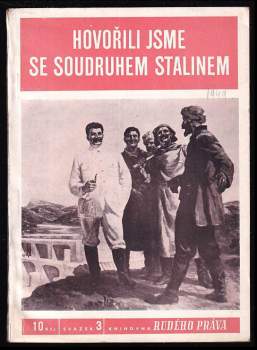 Hovořili jsme se soudruhem Stalinem