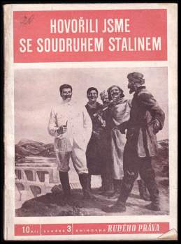 Hovořili jsme se soudruhem Stalinem