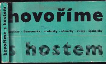 Hovoříme s hostem anglicky, francouzsky, maďarsky, německy, rusky, španělsky