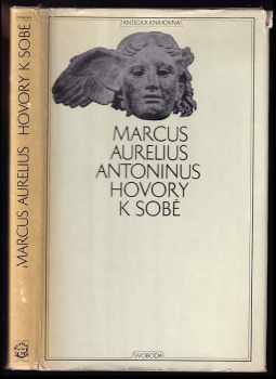 Antoninus Marcus Aurelius: Hovory k sobě