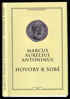 Antoninus Marcus Aurelius: Hovory k sobě