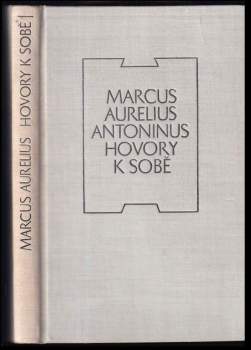Antoninus Marcus Aurelius: Hovory k sobě