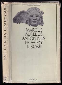 Hovory k sobě : zv. 1. Antická knihovna - Antoninus Marcus Aurelius, Antonius Marcus Aurelius (1969, Svoboda) - ID: 809025