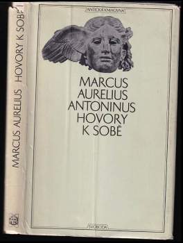 Hovory k sobě : zv. 1. Antická knihovna - Antoninus Marcus Aurelius, Antonius Marcus Aurelius (1969, Svoboda) - ID: 836541