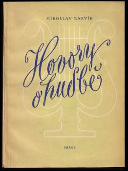 Miroslav Barvík: Hovory o hudbě