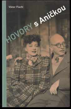 Viktor Fischl: Hovory s Aničkou