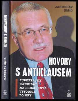 Hovory s AntiKlausem : supertajný kandidát na prezidenta vstoupil do hry!