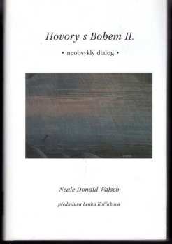 Neale Donald Walsch: Hovory s Bohem II : neobvyklý dialog