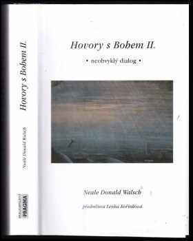 Hovory s Bohem : II - neobvyklý dialog - Neale Donald Walsch (1999, Pragma) - ID: 698632