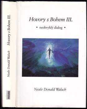 Neale Donald Walsch: Hovory s Bohem III