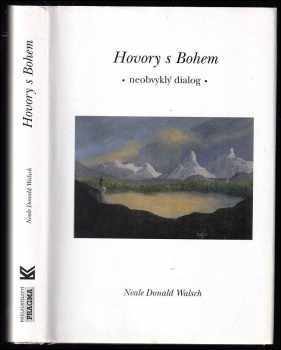 Neale Donald Walsch: Hovory s Bohem : neobvyklý dialog I.