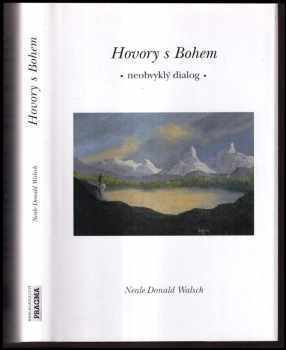 Neale Donald Walsch: Hovory s Bohem - neobvyklý dialog. První kniha