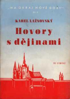 Karel Lažnovský: Hovory s dějinami
