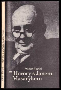Viktor Fischl: Hovory s Janem Masarykem