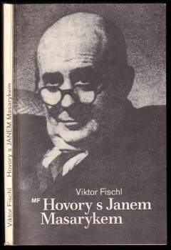 Viktor Fischl: Hovory s Janem Masarykem