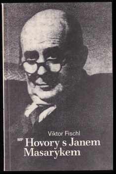 Viktor Fischl: Hovory s Janem Masarykem