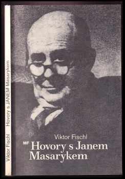 Viktor Fischl: Hovory s Janem Masarykem