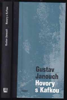 Hovory s Kafkou : záznamy a vzpomínky - Gustav Janouch (2009, Torst) - ID: 410625