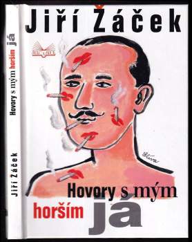 Jiří Žáček: Hovory s mým horším já ; Hovory s mým lepším já