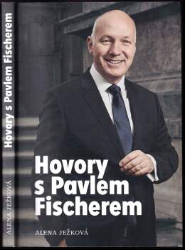 Alena Ježková: Hovory s Pavlem Fischerem