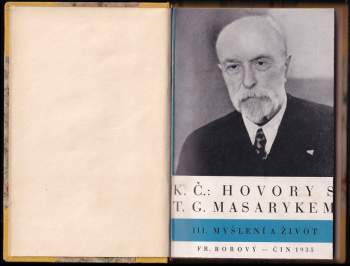 Karel Čapek: Hovory s T.G. Masarykem. Díl 3. Myšlení a život
