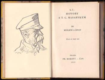 Karel Čapek: Hovory s T.G. Masarykem. Díl 3. Myšlení a život