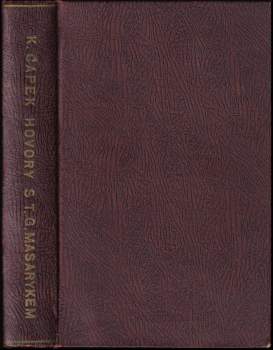 Karel Čapek: Hovory s T. G. Masarykem