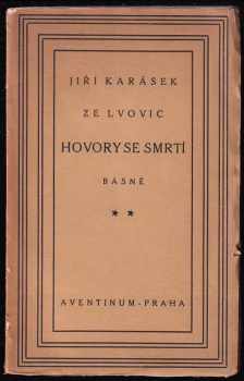 Jiří Karásek ze Lvovic: Hovory se smrtí