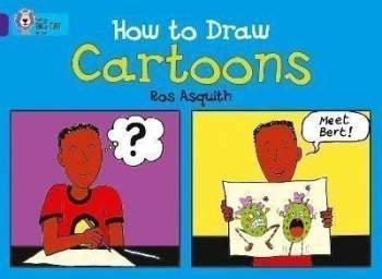 How to Draw Cartoons: Band 08/Purple (Collins Big Cat)