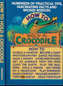 📗 How to Hold a Crocodile (1986, Treasure Press)