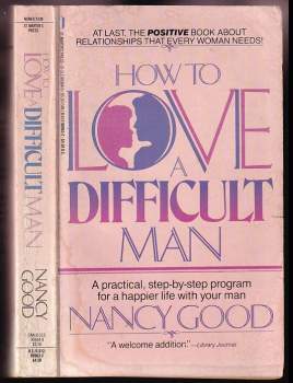 How to Love a Difficult Man