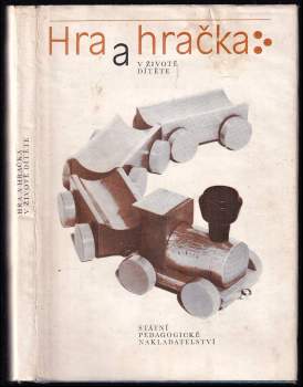 Jiří Fišer: Hra a hračka v životě dítěte