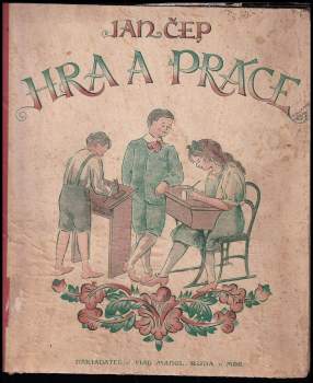 Jan Čep: Hra a práce