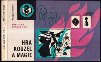 Miroslav Švadlenka: Hra kouzel a magie
