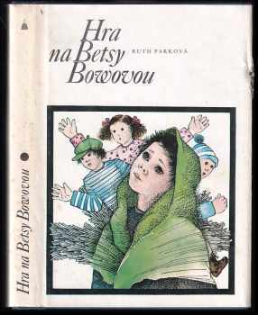 Hra na Betsy Bowovou - Ruth Park (1985, Albatros) - ID: 717592