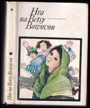 Ruth Park: Hra na Betsy Bowovou