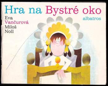 Eva Vančurová: Hra na Bystré oko