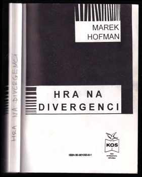Marek Hofman: Hra na divergenci
