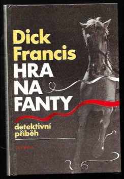 Dick Francis: Hra na fanty